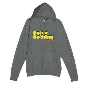 PhD in Doing Nothing — funny graphite heather unisex hoodie