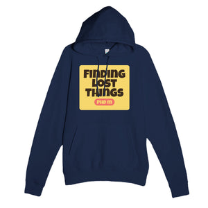 PhD in Finding Lost Things — funny navy unisex hoodie