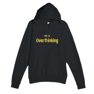 PhD in Overthinking — funny black unisex hoodie