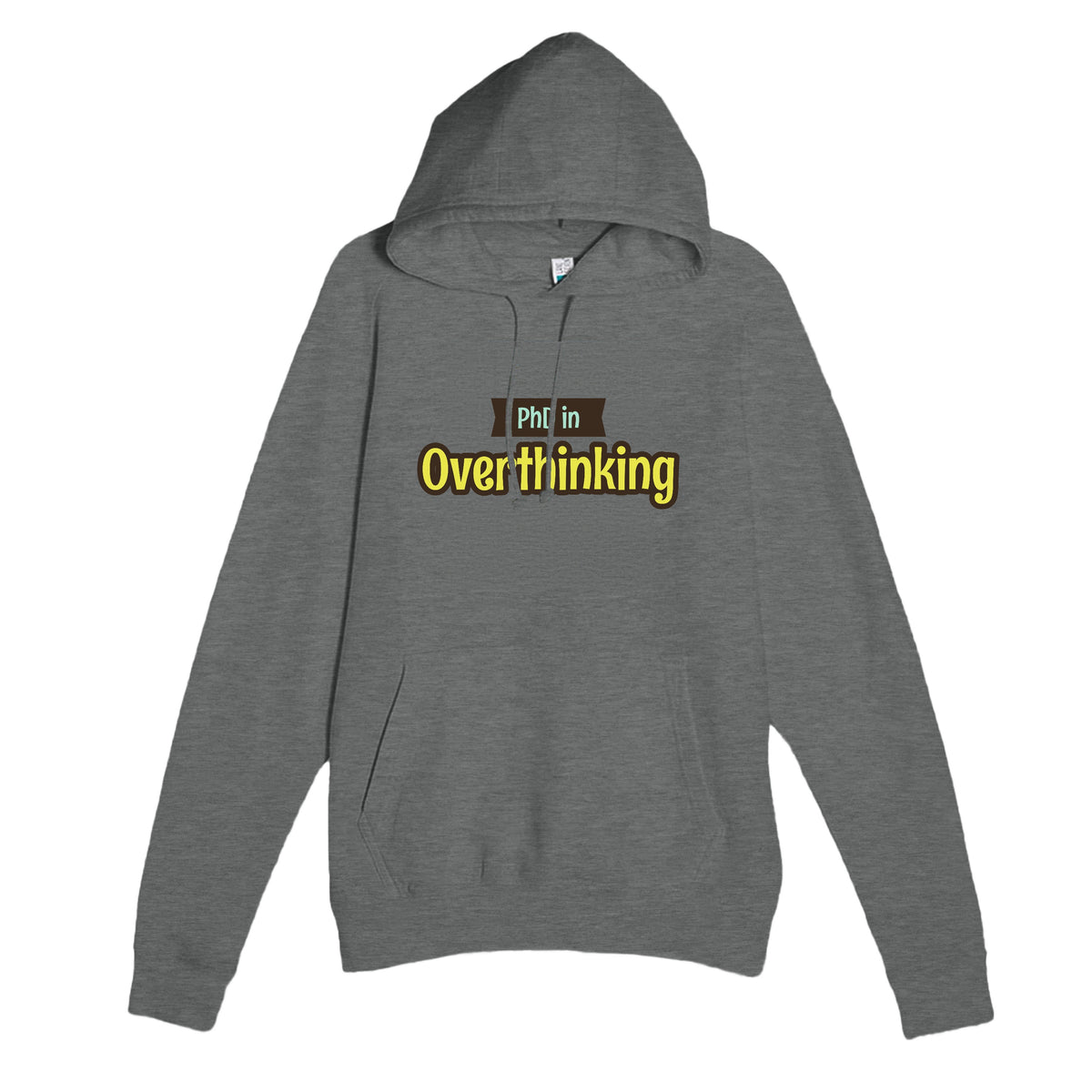 PhD in Overthinking — funny graphite heather unisex hoodie