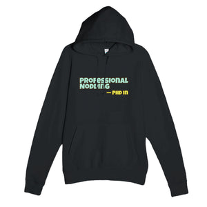 PhD in Professional Nodding — funny black unisex hoodie