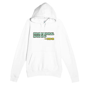 PhD in Professional Nodding — funny white unisex hoodie