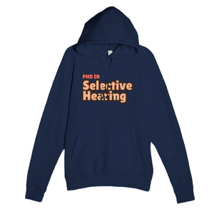 PhD in Selective Hearing — funny navy unisex hoodie