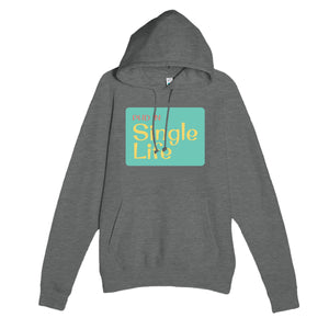 PhD in Single Life — funny graphite heather unisex hoodie