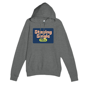 PhD in Staying Single — funny graphite heather unisex hoodie