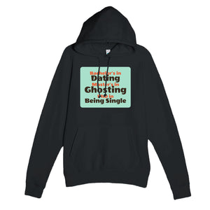 Bachelor’s in Dating / Master’s in Ghosting / PhD in Being Single — funny black unisex hoodie