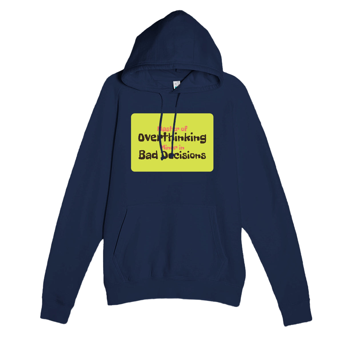 Master of Overthinking / Minor in Bad Decisions — funny navy unisex hoodie