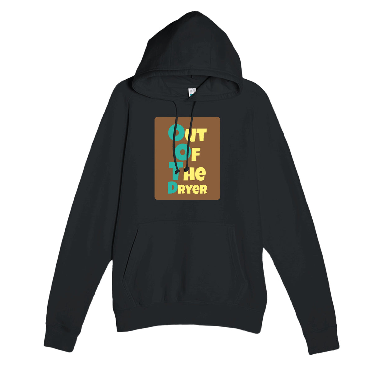 Out Of The Dryer — funny black unisex hoodie