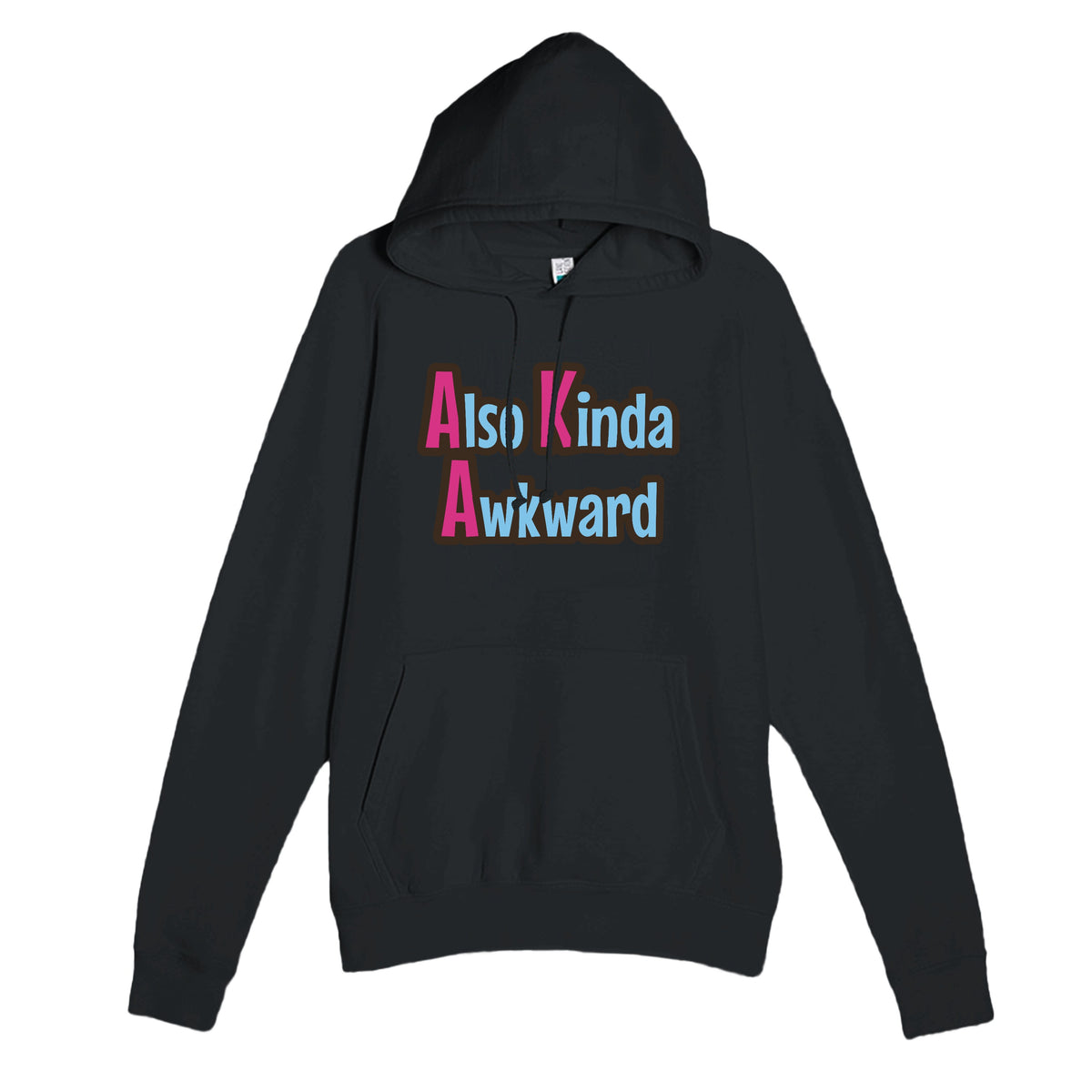Also Kinda Awkward — funny black unisex hoodie