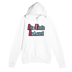 Also Kinda Awkward — funny white unisex hoodie