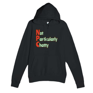 Not Particularly Chatty — funny black unisex hoodie