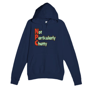 Not Particularly Chatty — funny navy unisex hoodie