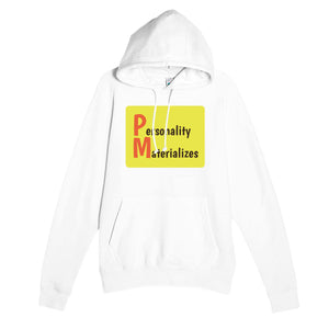 Personality Materializes — funny white unisex hoodie