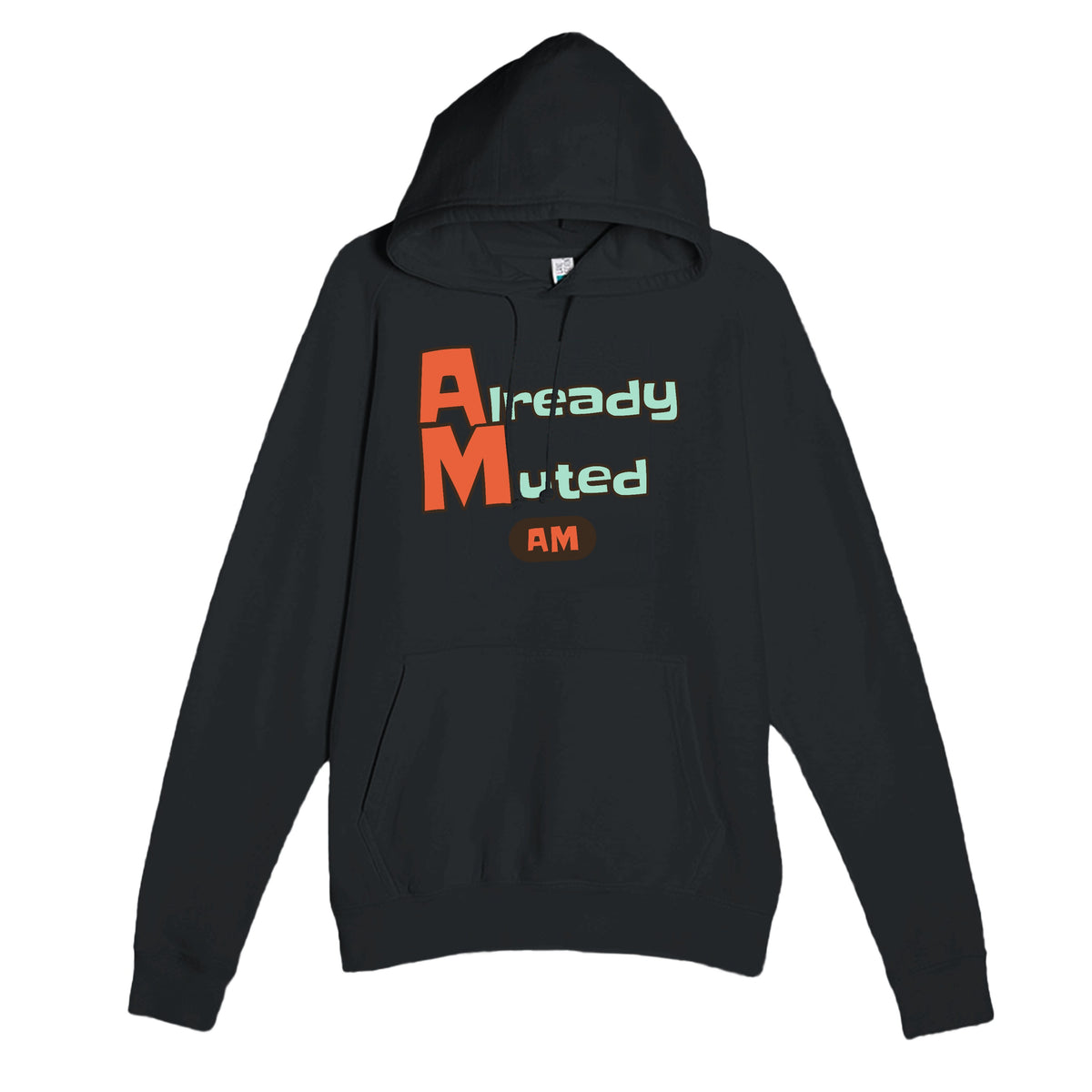 Already Muted — funny black unisex hoodie