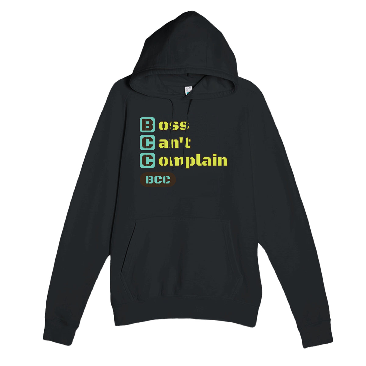 Boss Can't Complain — funny black unisex hoodie