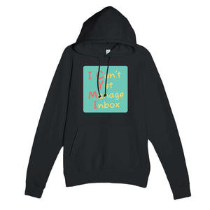 I Can't Yet Manage Inbox — funny black unisex hoodie