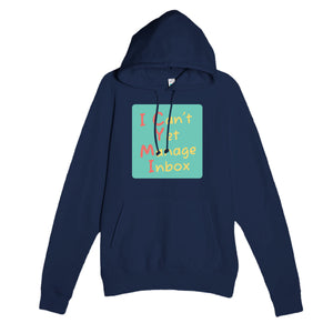 I Can't Yet Manage Inbox — funny navy unisex hoodie