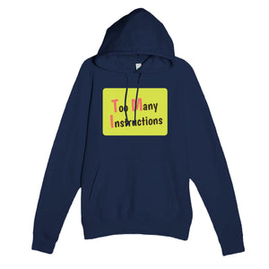 Too Many Instructions — funny navy unisex hoodie
