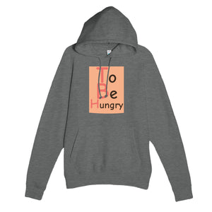 To Be Hungry — funny graphite heather unisex hoodie