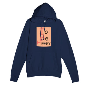 To Be Hungry — funny navy unisex hoodie