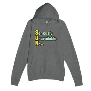 Seriously Unavailable Now — funny graphite heather unisex hoodie
