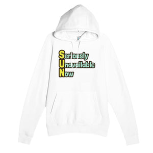 Seriously Unavailable Now — funny white unisex hoodie