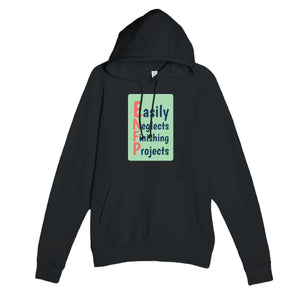 Easily Neglects Finishing Projects — funny black unisex hoodie