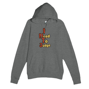 I Need To Judge — funny graphite heather unisex hoodie