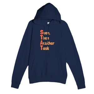 Soon, Then Another Task — funny navy unisex hoodie