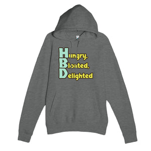 Hungry, Bloated, Delighted — funny graphite heather unisex hoodie