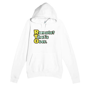 Remote? That's Over. — funny white unisex hoodie