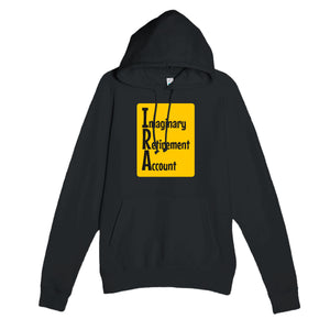 Imaginary Retirement Account — funny black unisex hoodie