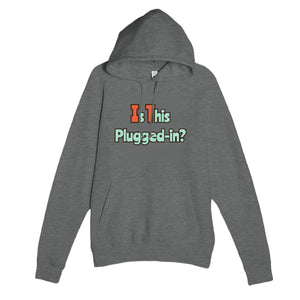 Is This Plugged-in? — funny graphite heather unisex hoodie