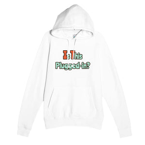 Is This Plugged-in? — funny white unisex hoodie
