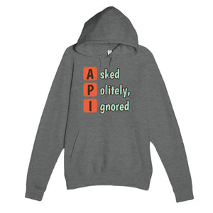 Asked Politely, Ignored — funny graphite heather unisex hoodie