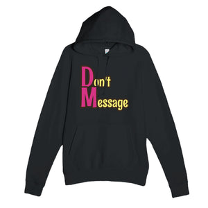 Don't Message — funny black unisex hoodie