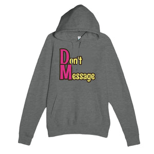 Don't Message — funny graphite heather unisex hoodie