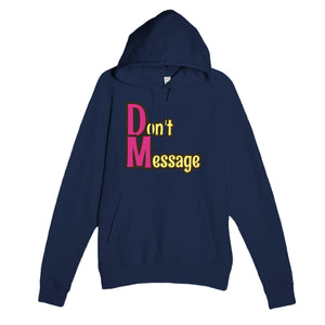 Don't Message — funny navy unisex hoodie