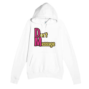 Don't Message — funny white unisex hoodie