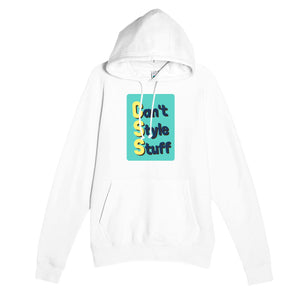 Can't Style Stuff — funny white unisex hoodie