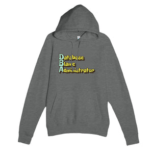 Database Blame Administrator — funny graphite heather unisex hoodie