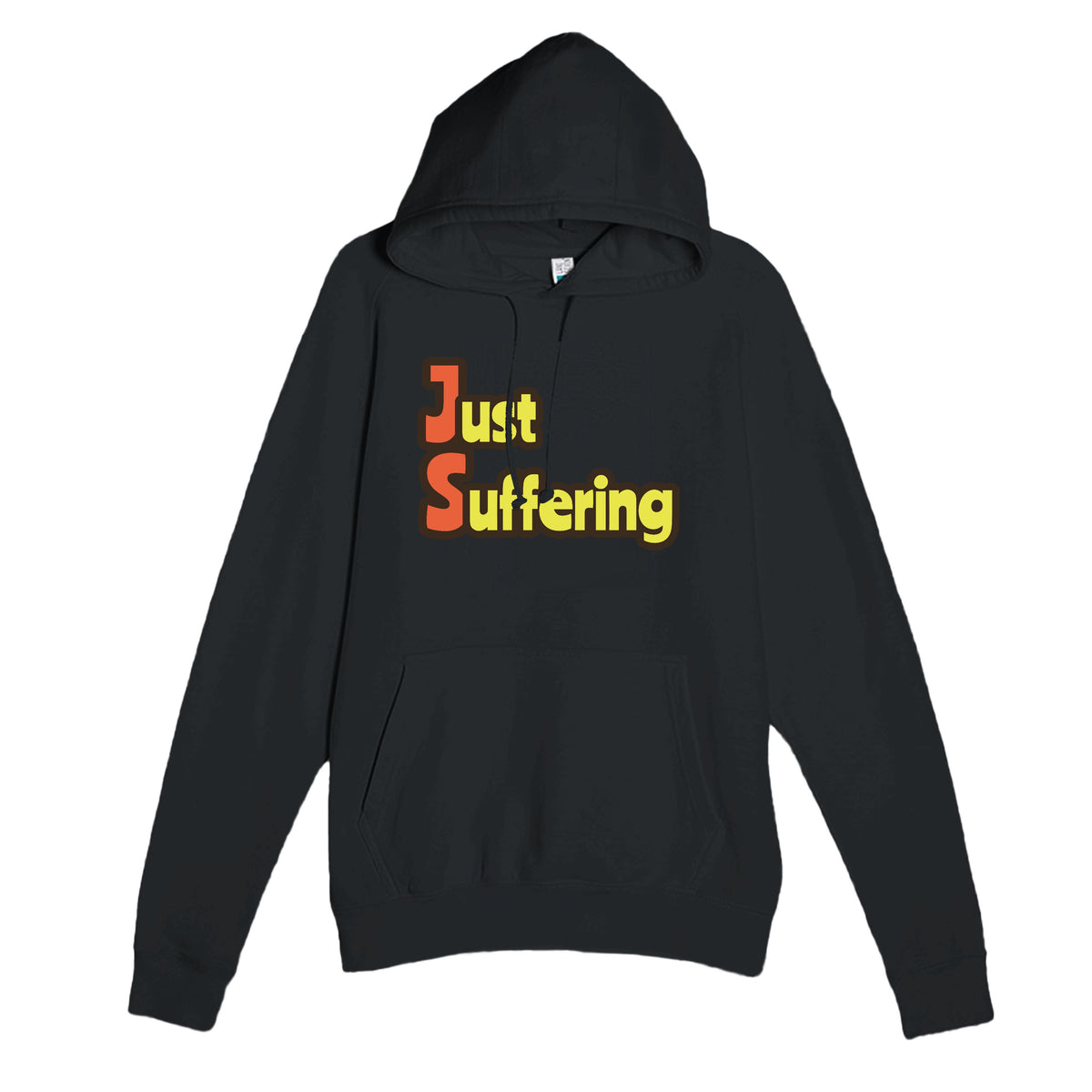 Just Suffering — funny black unisex hoodie