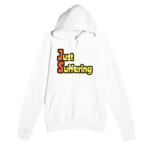 Just Suffering — funny white unisex hoodie