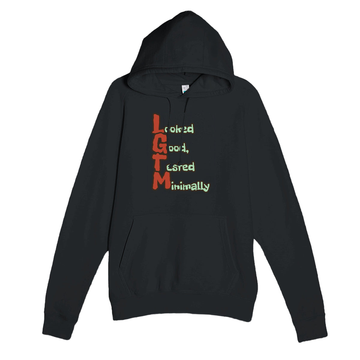 Looked Good, Tested Minimally — funny black unisex hoodie