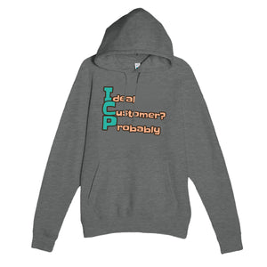 Ideal Customer? Probably — funny graphite heather unisex hoodie