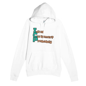 Ideal Customer? Probably — funny white unisex hoodie
