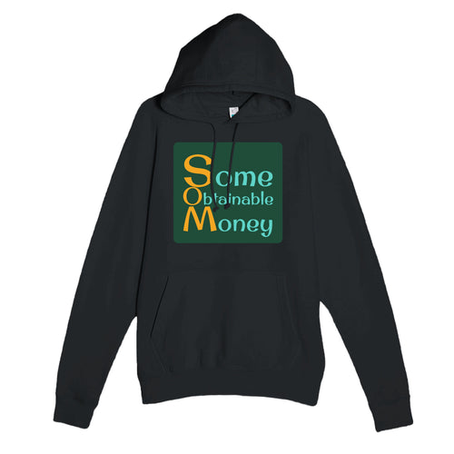 Some Obtainable Money — funny black unisex hoodie