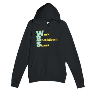 Work Breakdown Stress — funny black unisex hoodie