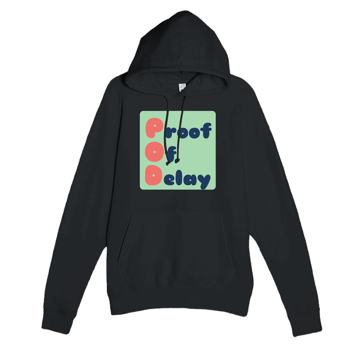 Proof Of Delay — funny black unisex hoodie