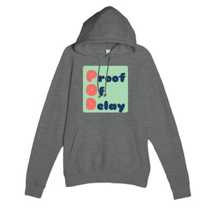 Proof Of Delay — funny graphite heather unisex hoodie